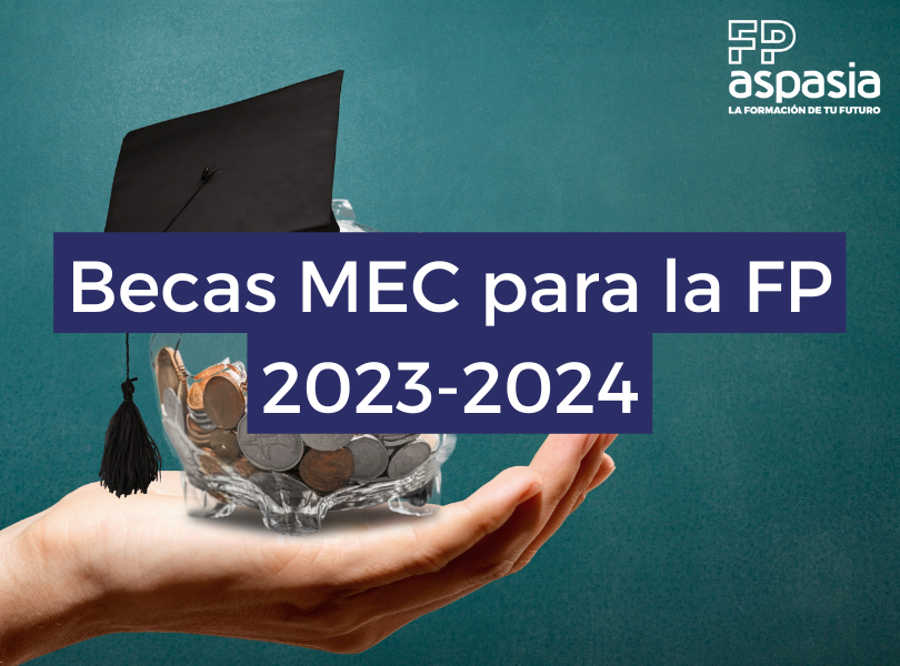 Becas MEC para la Formación Profesional. Plazos, requisitos, cuantía, y cómo solicitarla para el curso 2023/24