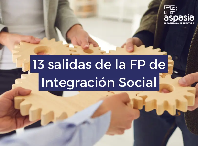 Repasamos las 13 salidas laborales disponibles si estudias la Formación Profesional de Integración Social
