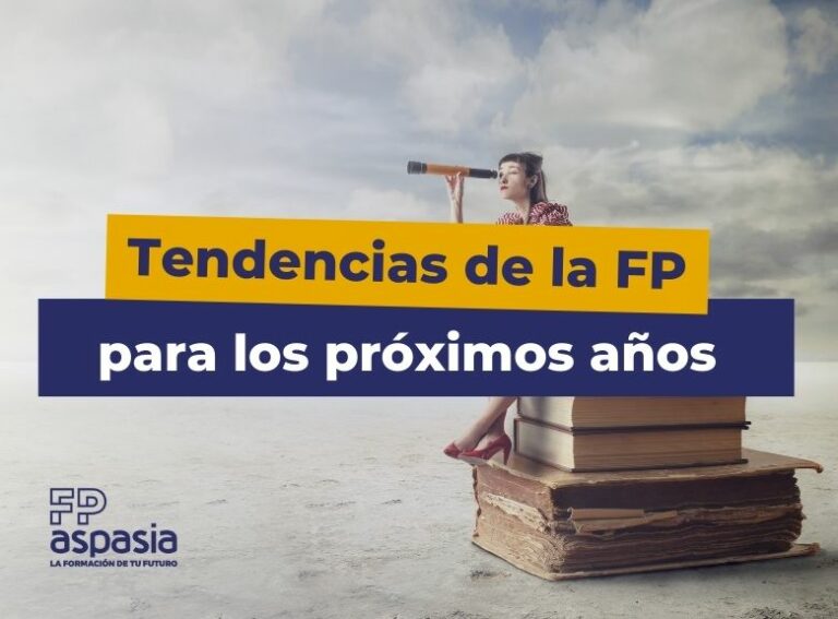 6 Tendencias De La FP Para Los Próximos Años - FP Aspasia