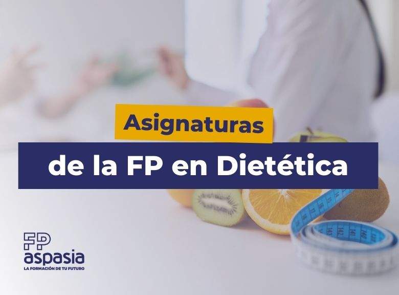 Asignaturas de la FP de Dietética