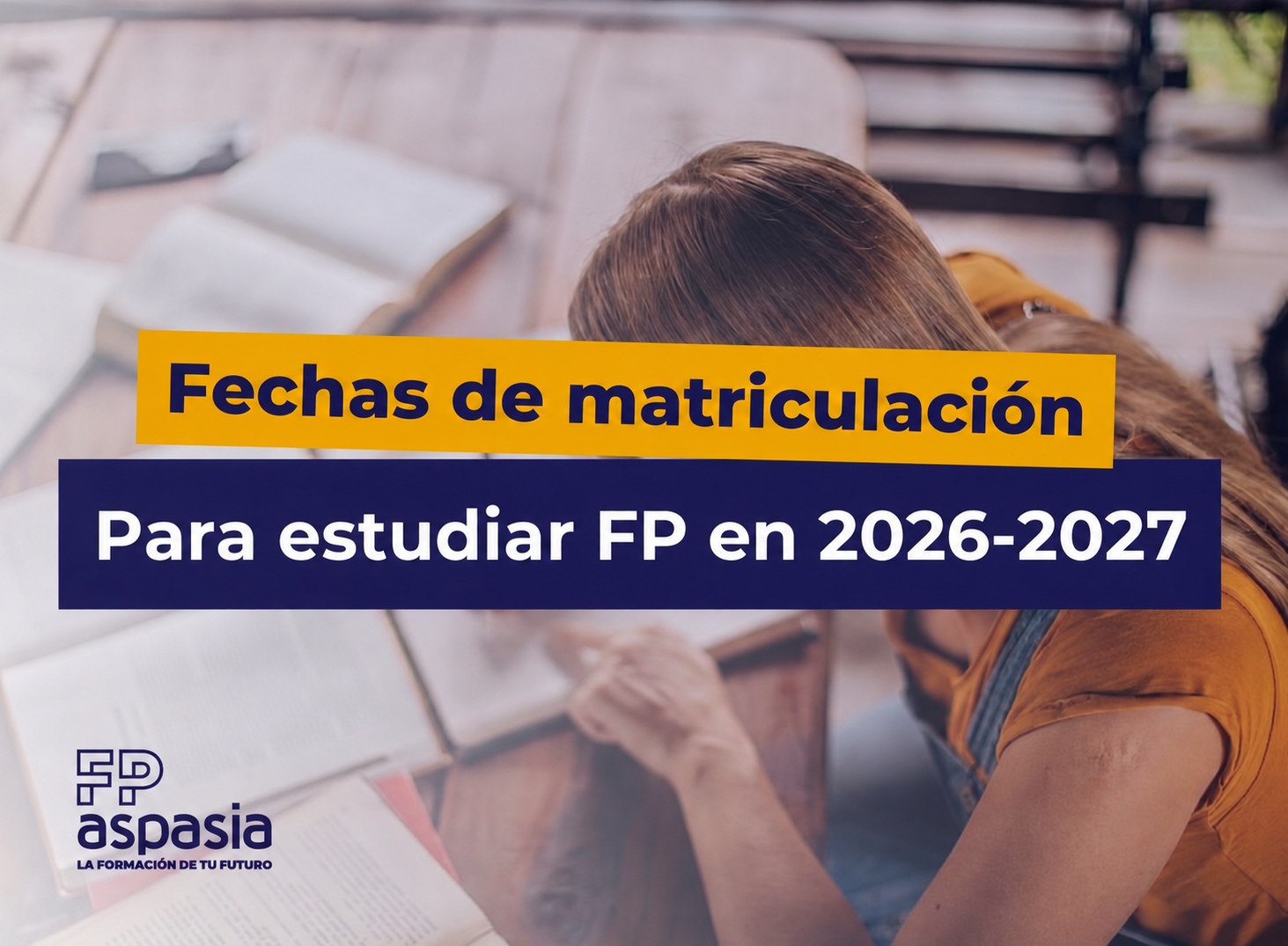 Matrícula FP 2026-2027: Plazos, Fechas y Cómo Matricularte por Comunidad Autónoma