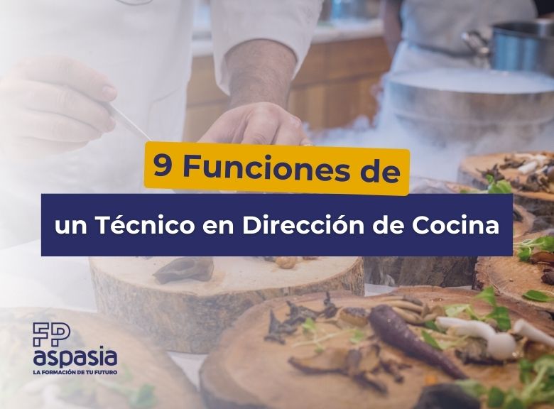 9 Funciones de un técnico superior en dirección de cocina