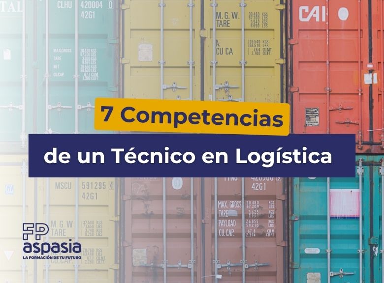 7 Competencias de un Técnico Superior en Transporte y Logística