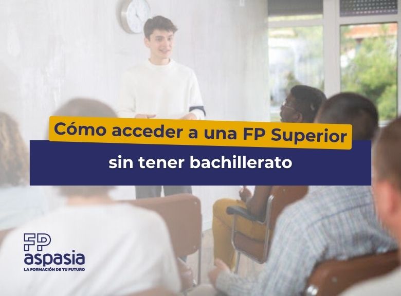 Cómo Acceder a un Ciclo de FP Superior sin Bachillerato