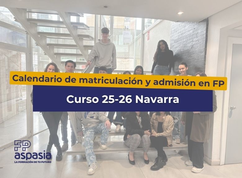 Fechas de matriculación y admisión para FP en Navarra en 2025