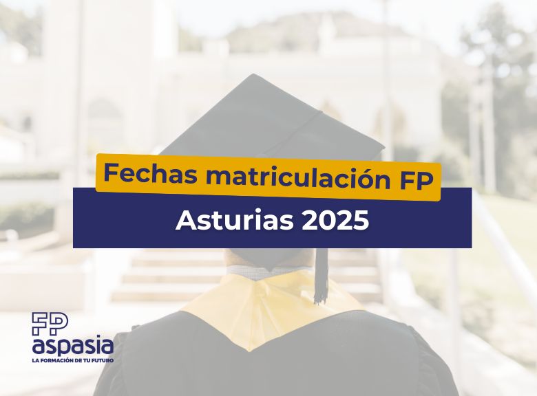 Fechas de matriculación y admisión para FP en Asturias en 2025
