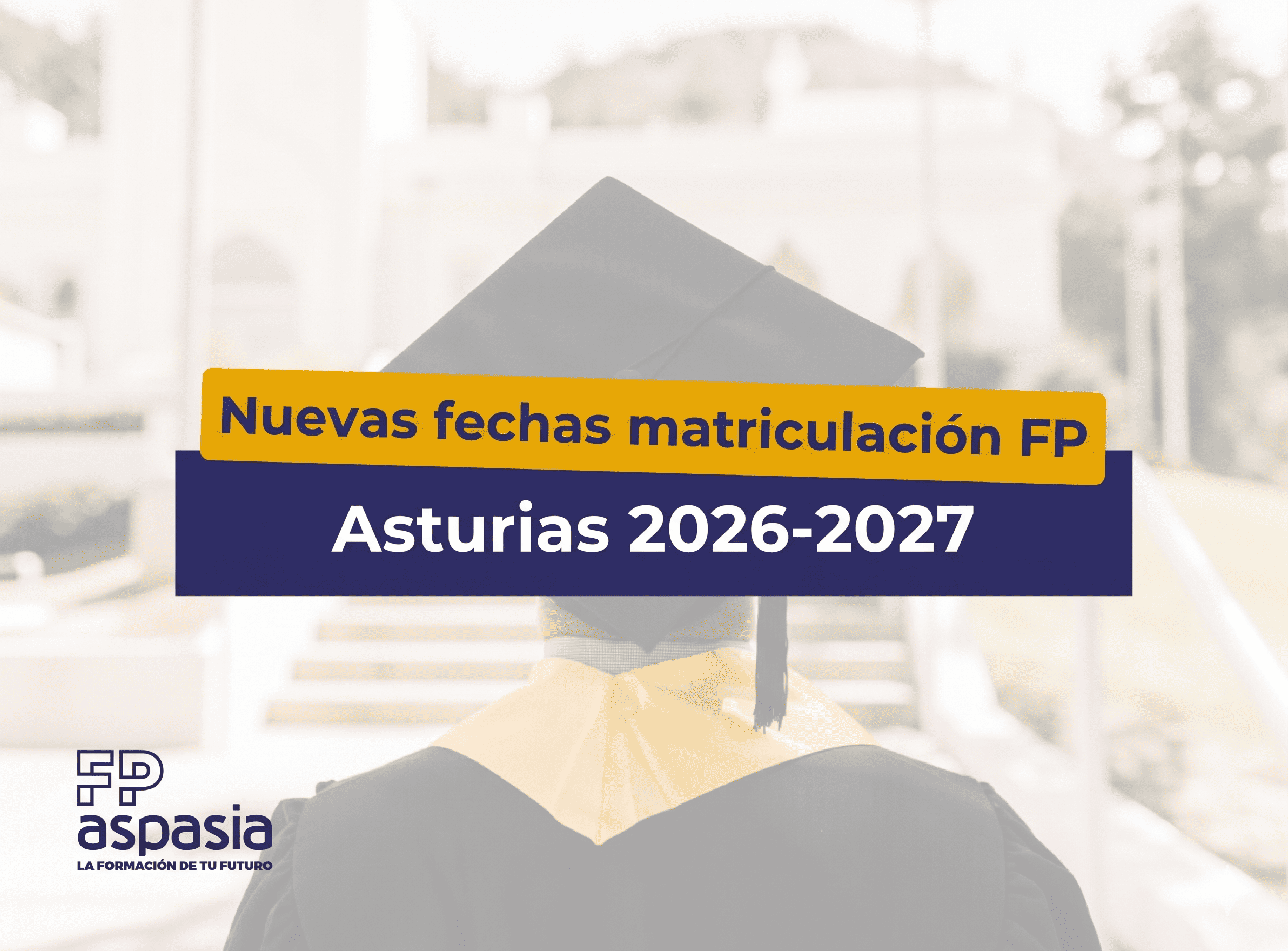 Fechas de matriculación para FP en Asturias para el curso 26-27