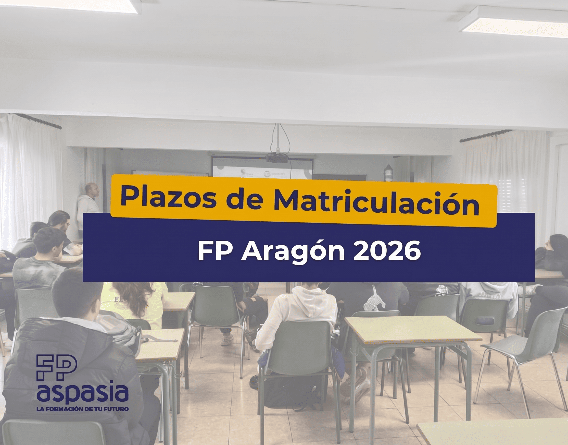 Formación Profesional Aragón 2026: plazos, requisitos y cómo solicitar plaza