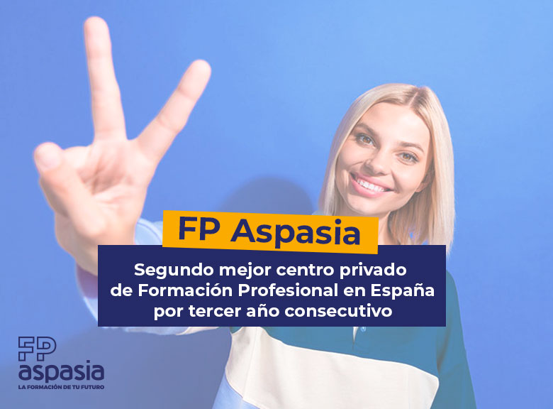 FP Aspasia se consolida como el segundo mejor centro privado de Formación Profesional de España